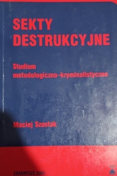 Sekty destrukcyjne Maciej Szostak