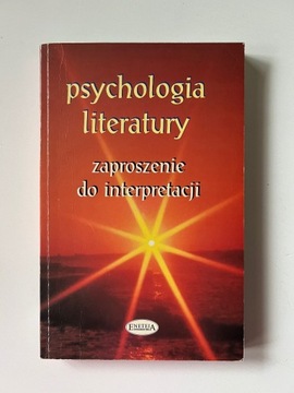 Psychologia literatury Zaproszenie do interpretacj