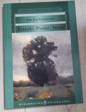 Jan Kochanowski "Fraszki. Piesni. Treny" 