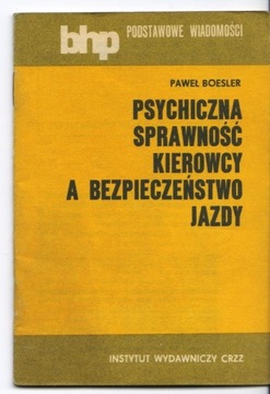 PSYCHICZNA SPRAWNOŚĆ KIEROWCY A BEZPIECZEŃSTWO JAZ