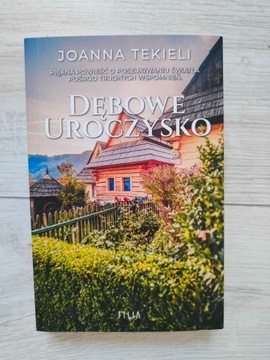 Dębowe uroczysko Joanna Tekieli