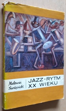 Jazz - Rytm XX wieku - Mateusz Święcicki