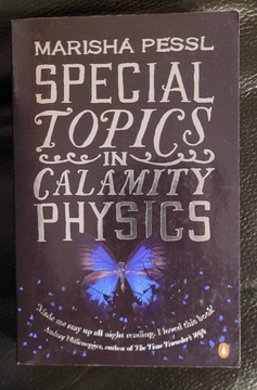 Special topics in calamity physics - Marisha Pessl