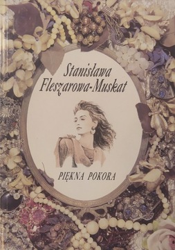 PIĘKNA POKORA - St. Fleszarowa Muskat