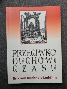 Przeciwko duchowi czasów Kuehnelt-Leddihn