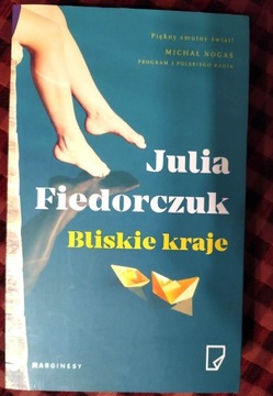 Bliskie kraje Julia Fiedorczuk NOWA