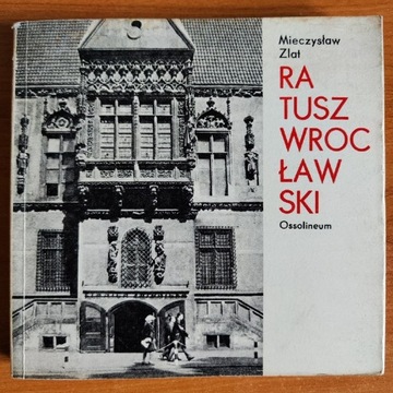 Ratusz wrocławski - Wrocław - Mieczysław Zlat 