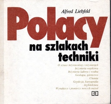 Polacy na szlakach techniki Alfred Liebfeld