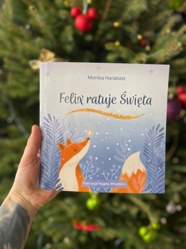Felix ratuje Święta-autorska ksiazeczka dla dzieci
