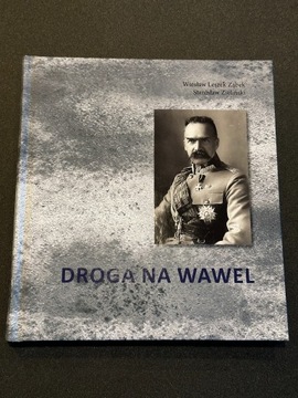 Droga na wawel Józef Piłsudski Ząbek Zieliński