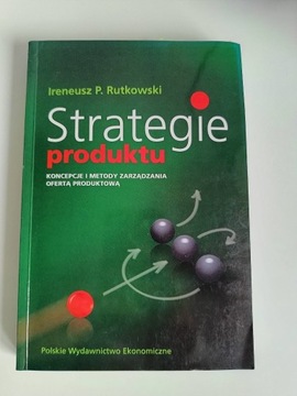 Strategie produktu Ireneusz Rutkowski