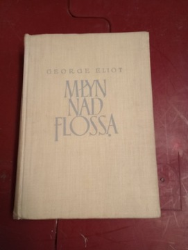 George Eliot - Młyn nad Flossą