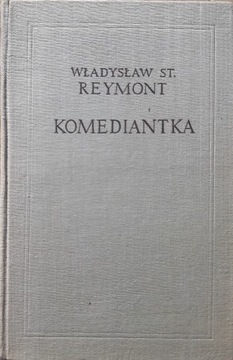Władysław St. Reymont - Komediantka - 1957