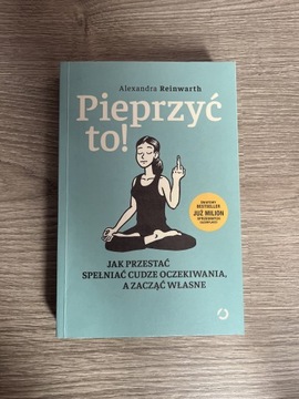 Pieprzyć to! Alexandra Reinwarth