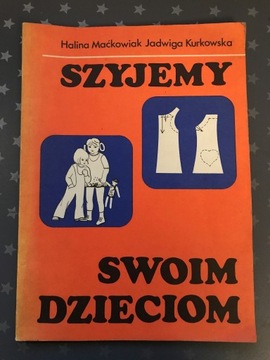 Książka "Szyjemy swoim dzieciom" 1974
