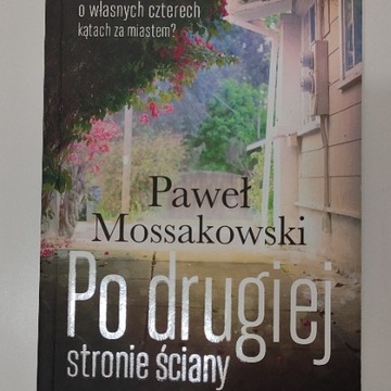 Po drugiej stronie ściany  Paweł Mossakowski