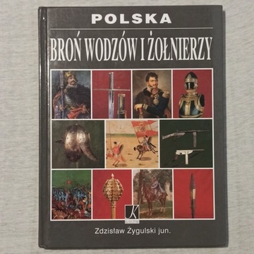 Polska. Broń wodzów i żołnierzy