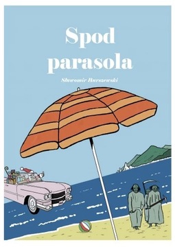 Spod parasola. Komiks (autor: Sławomir Burszewski)