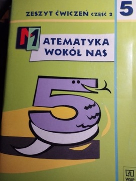 Matematyka wokół nas. Zeszyt ćwiczeń cz. 2 kl. 5