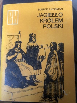 Jagiełło królem Polski- M. Kosman