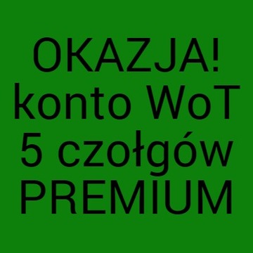 Dobre Konto World of Tanks 5x czołg premium WOT