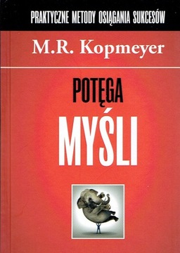 Potęga myśli - M. R. Kopmeyer