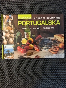 Kuchnia portugalska podróże kulinarne tom 18