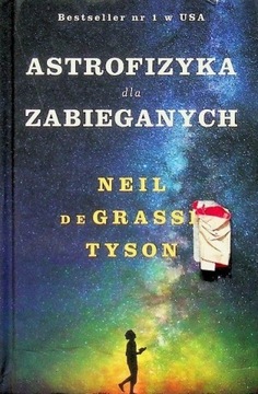 Astrofizyka dla zabieganych N.Grass Tyson j.nowa