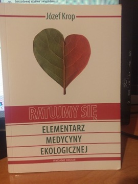 Ratujmy się ELEMENTARZ MEDYCYNY EKOLOGICZNEJ. Krop