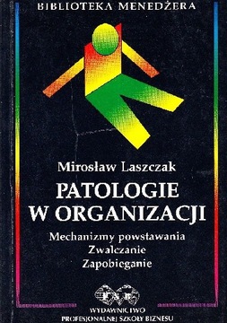 Patologie w organizacji, Mirosław Laszczak