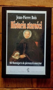 Historia Starości Od Montaigne'a do pierwszych..