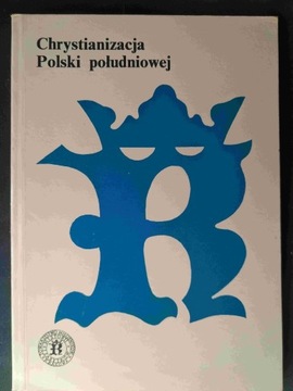 Chrystianizacja Polski południowej