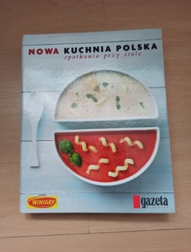 Nowa Kuchnia Polska - Książka Kucharska Przepisy