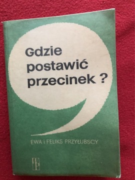 Gdzie postawić przecinek?