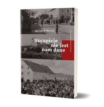 J. Żybura - Szczęście nie jest nam dane, Biłgoraj