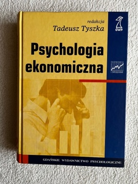 Psychologia ekonomiczna Tadeusz Tyszka