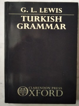 G. L. LEWIS - TURKISH GRAMMAR 