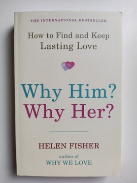 Helen Fisher, Why him? Why her?