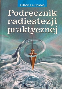 Podręcznik radiestezji praktycznej