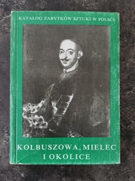 Kolbuszowa, Mielec i okolice. Katalog zabytków