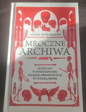 Mroczne archiwa Megan Rosenbloom 