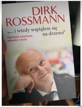 I wtedy wspiąłem się na drzewo Dirk Rossmann