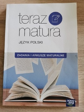 Teraz matura Język polski zadania i arkusze 