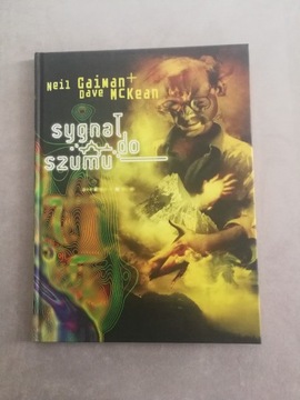 SYGNAŁ DO SZUMU- Gaiman- McKean/ wyd.2009 r