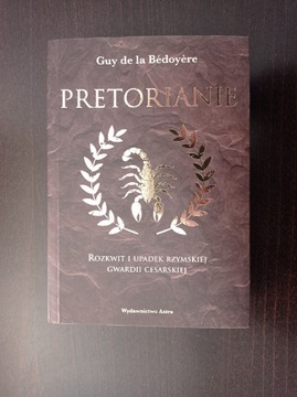  Guy de la Bédoyère - Pretorianie