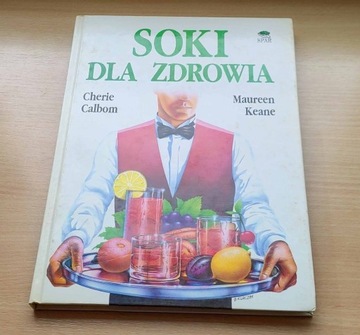 SOKI dla zdrowia - Cherie Calbom, Maureen Keane