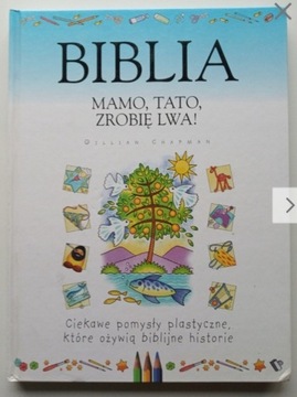 BIBLIA.MAMO,TATO,ZROBIĘ LWA ! GILLIAN CHAPMAN