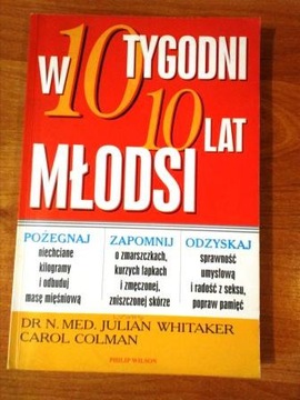 W 10 tygodni 10 lat młodsi – Dr Julian Whitaker...