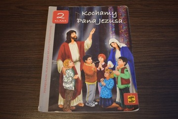 Kochamy Pana Jezusa 2 klasa