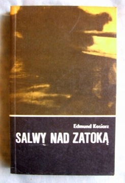 Edmund Kosiarz - Salwy nad zatoką